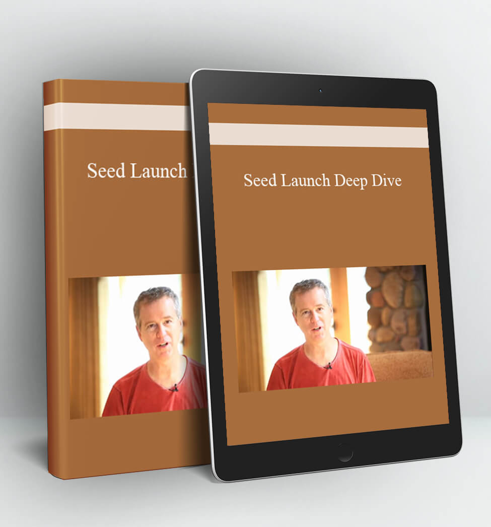 Seed Launch Deep Dive - Jeff Walker