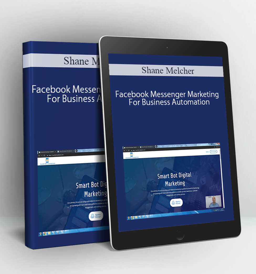 Facebook Messenger Marketing For Business Automation - Shane Melcher