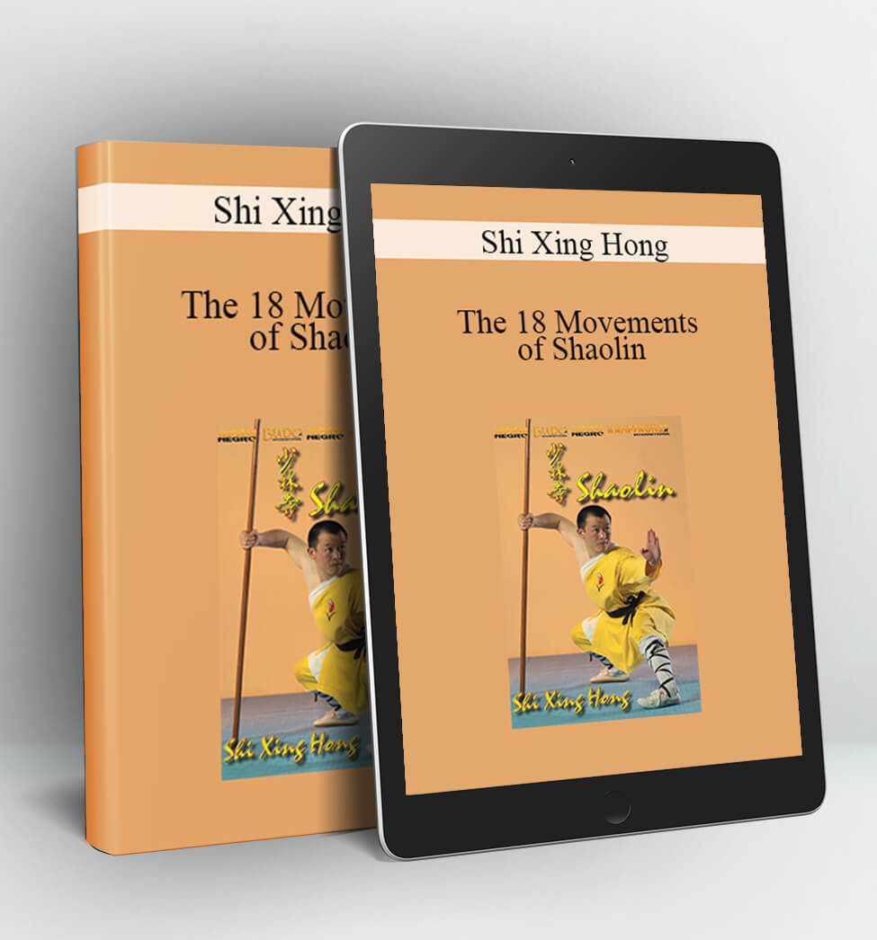 The 18 Movements of Shaolin - Shi Xing Hong