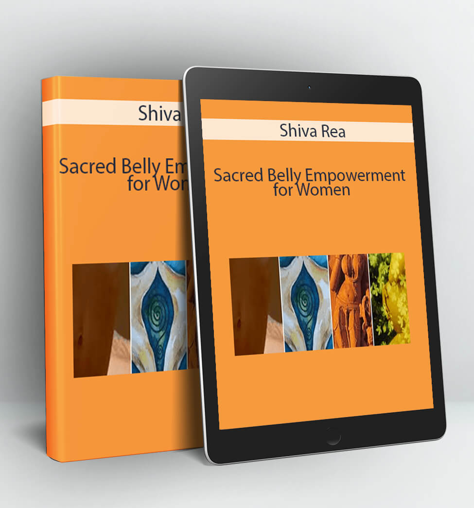 Sacred Belly Empowerment for Women - Shiva Rea