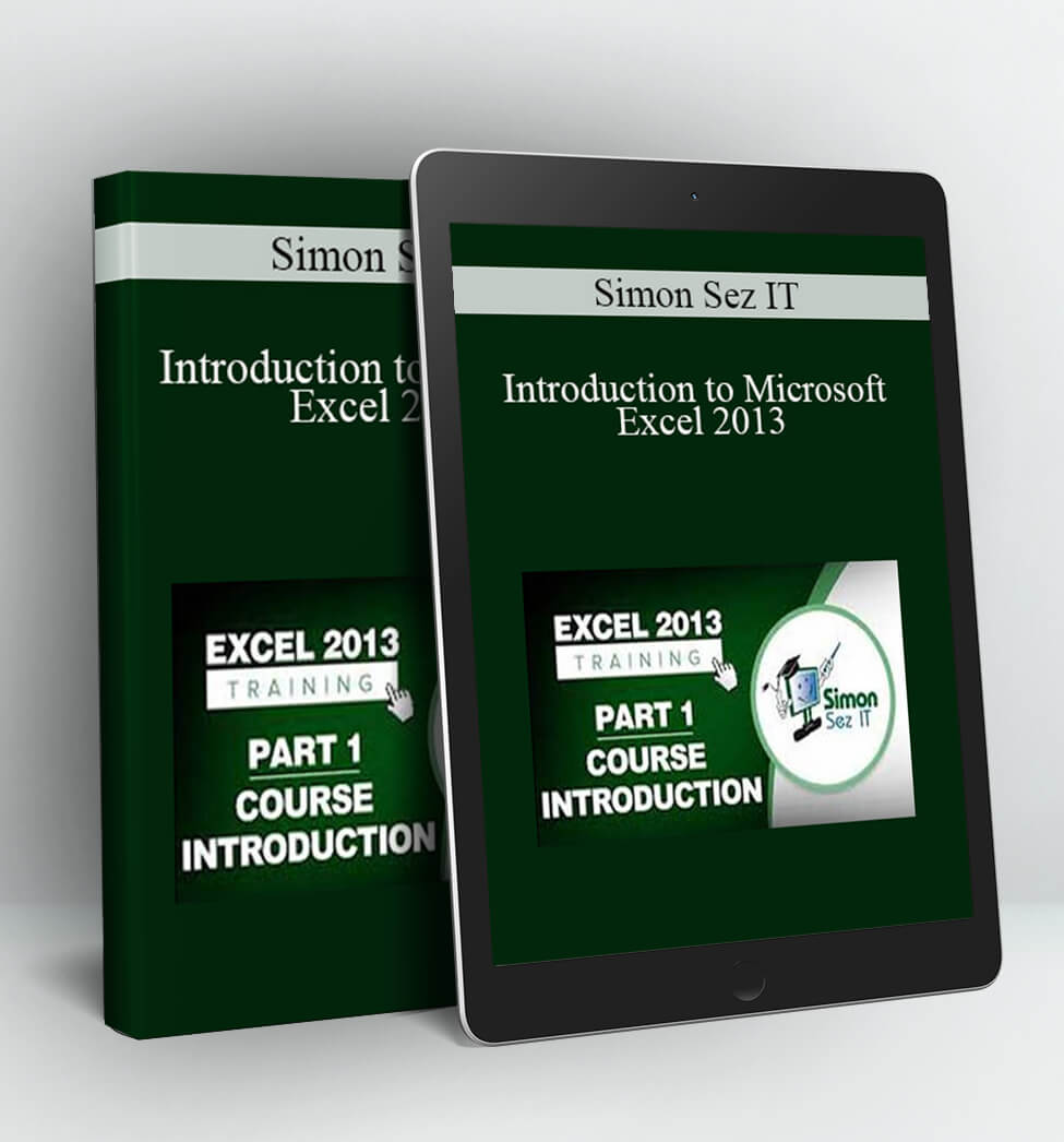 Introduction to Microsoft Excel 2013 - Simon Sez IT