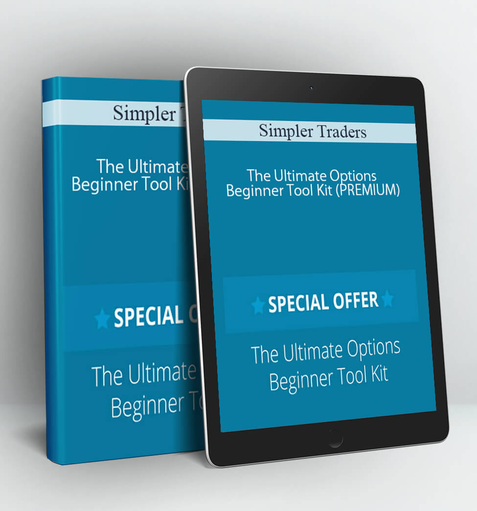 The Ultimate Options Beginner Tool Kit (PREMIUM) - Simpler Traders