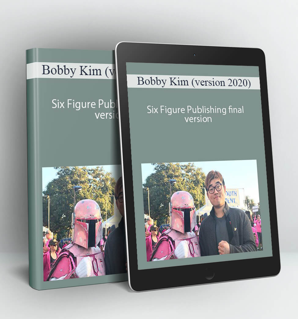 Six Figure Publishing final version - Bobby Kim (version 2020)