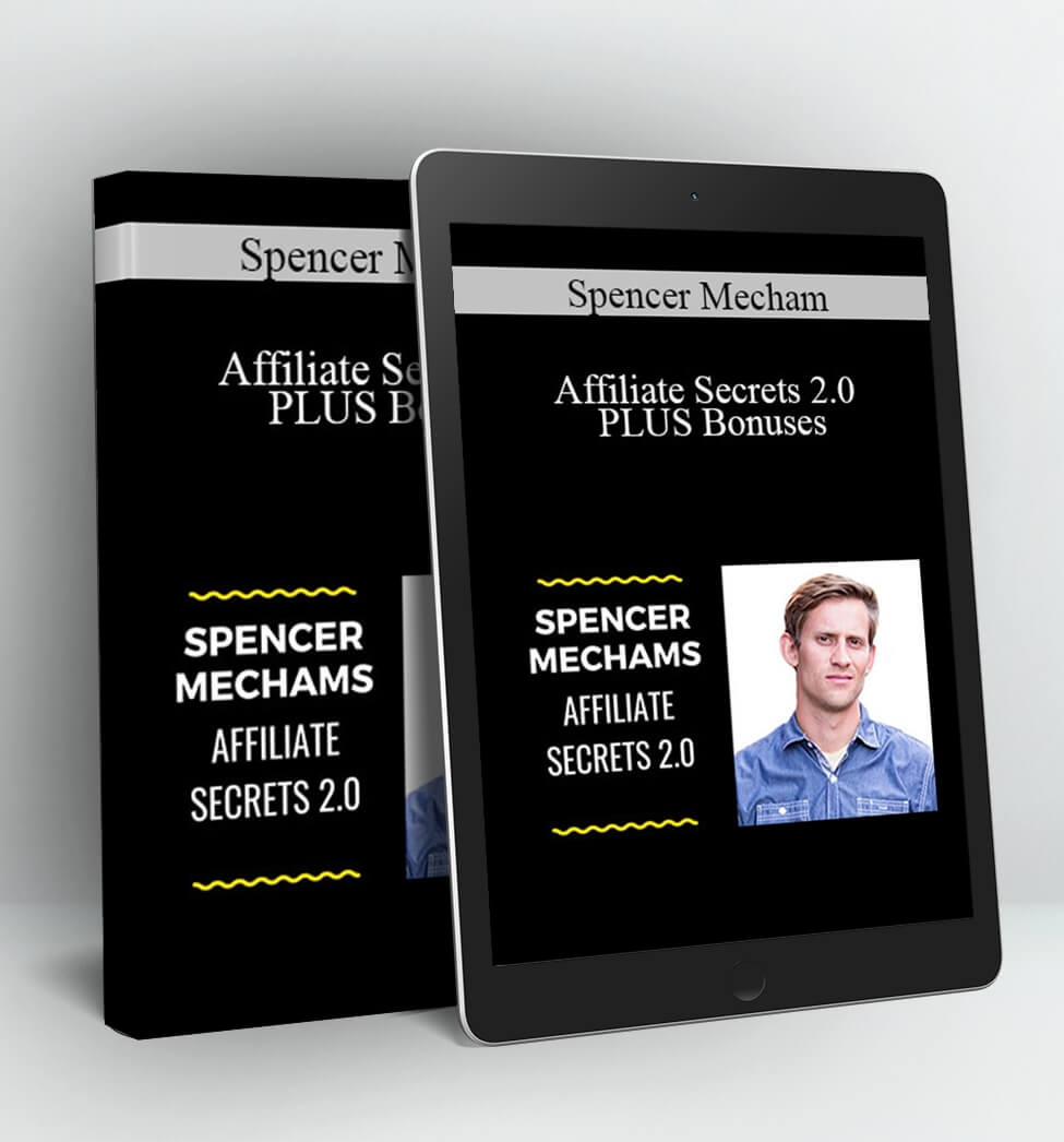 Affiliate Secrets 2.0 PLUS Bonuses - Spencer Mecham