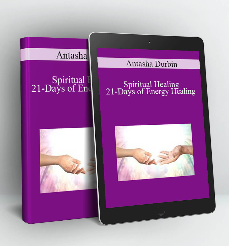 Spiritual Healing- 21-Days of Energy Healing - Antasha Durbin