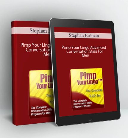 Pimp Your Lingo Advanced Conversation Skills For Men - Stephan Erdman