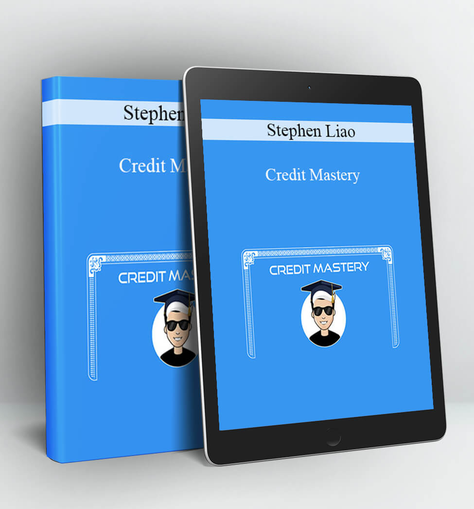 Credit Mastery - Stephen Liao