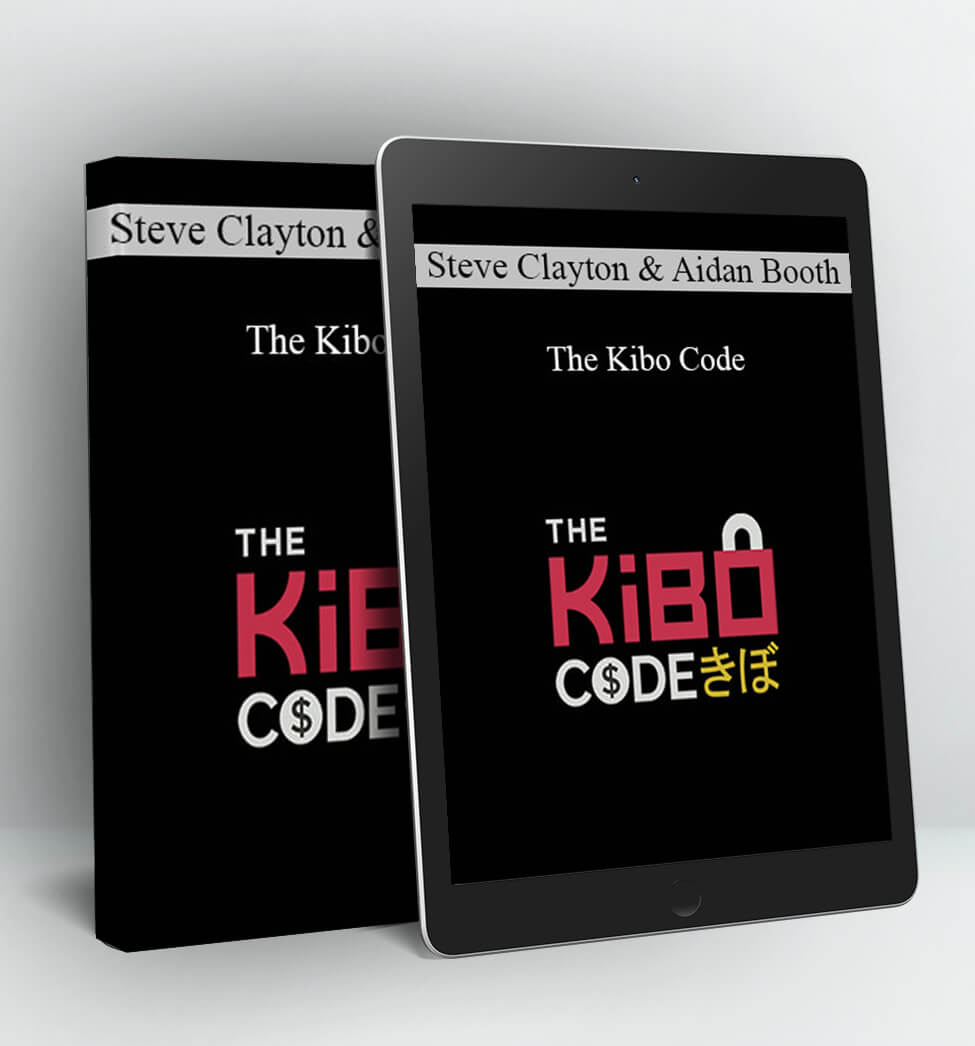 The Kibo Code - Steve Clayton And Aidan Booth