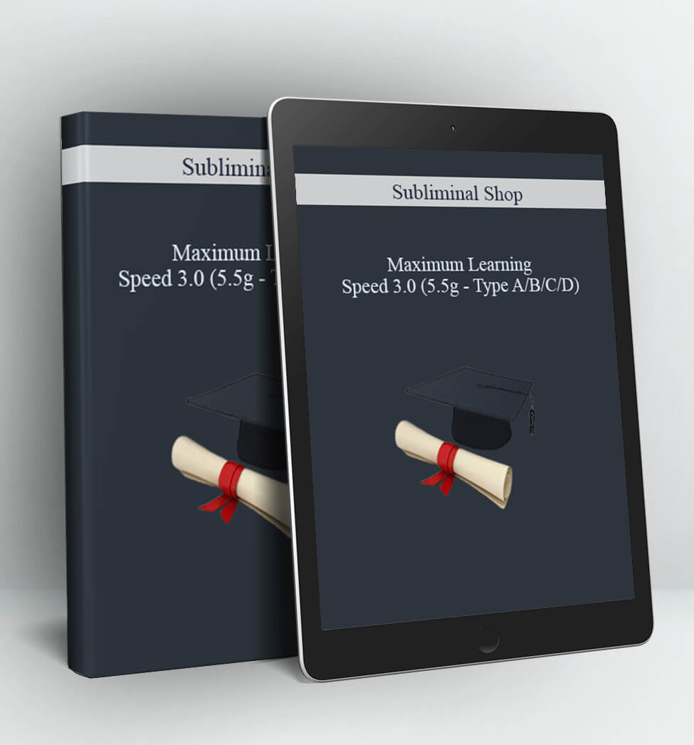 Maximum Learning Speed 3.0 (5.5g – Type A/B/C/D) - Subliminal Shop