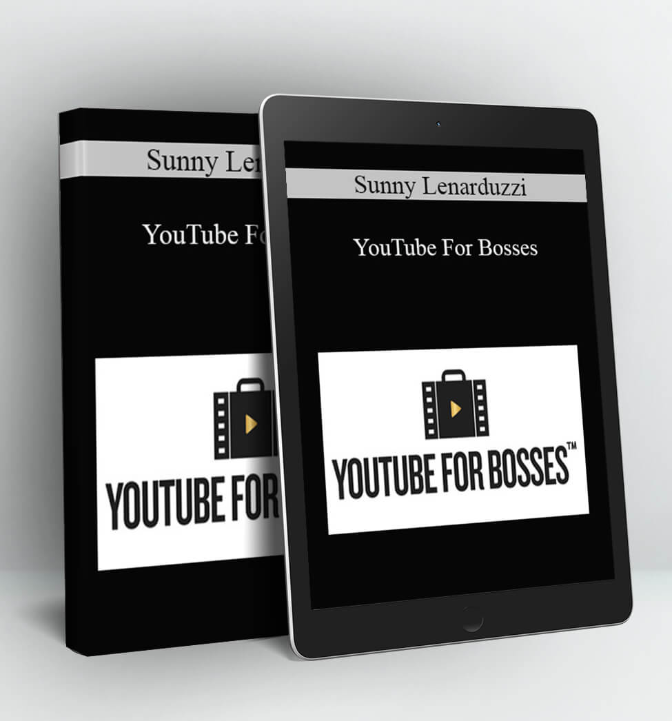 YouTube For Bosses - Sunny Lenarduzzi