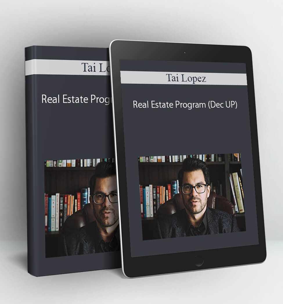 Real Estate Program (Dec UP) - Tai Lopez