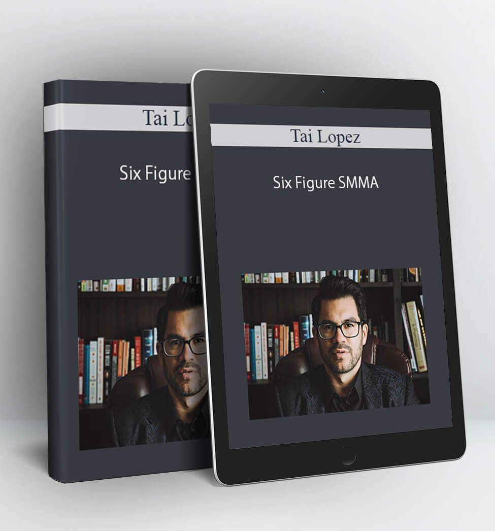 Six Figure SMMA - Tai Lopez