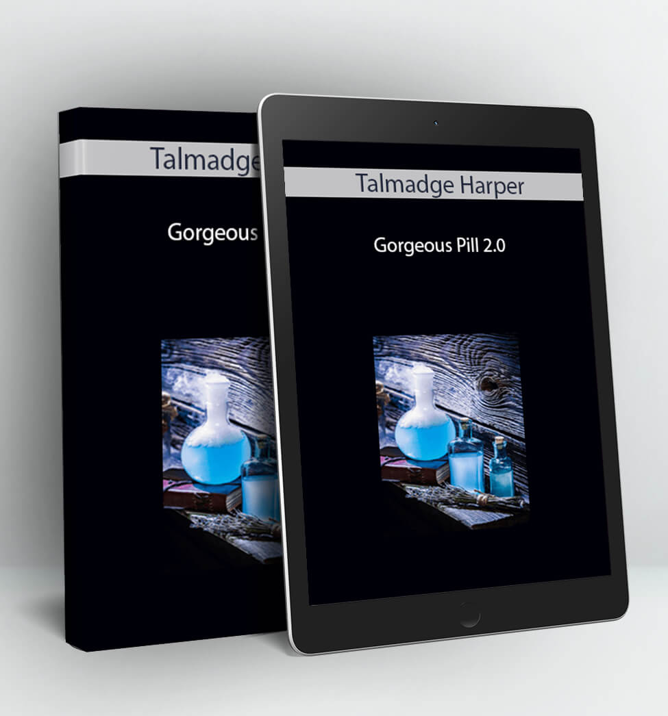 Gorgeous Pill 2.0 - Talmadge Harper