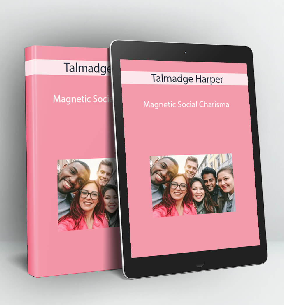 Magnetic Social Charisma - Talmadge Harper