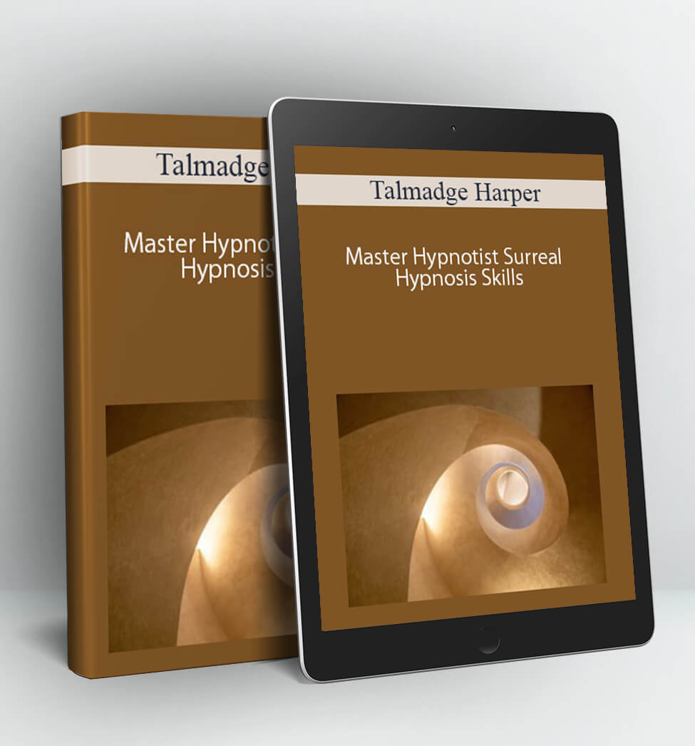 Master Hypnotist Surreal Hypnosis Skills - Talmadge Harper