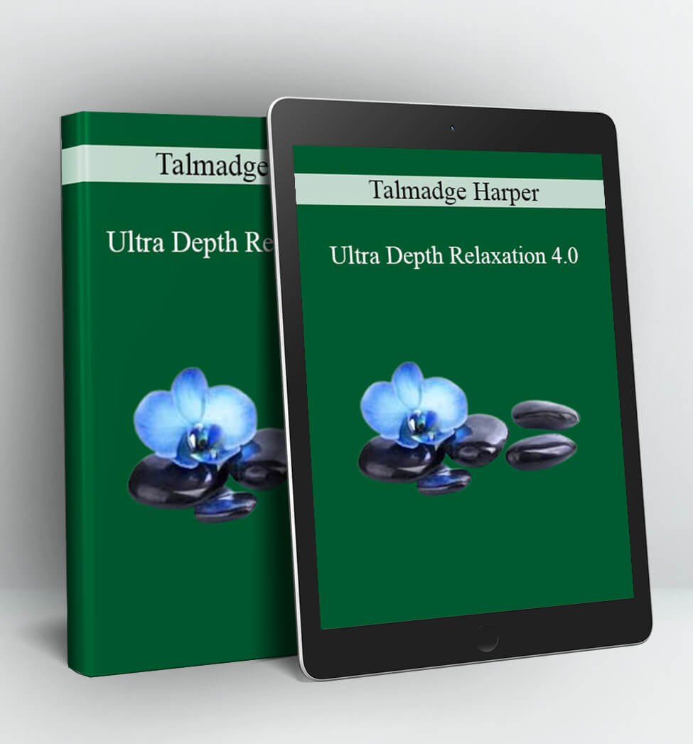 Ultra Depth Relaxation 4.0 - Talmadge Harper