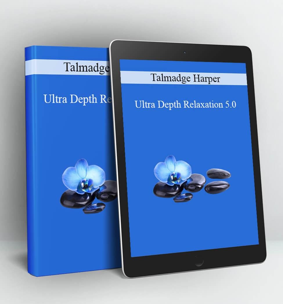 Ultra Depth Relaxation 5.0 - Talmadge Harper