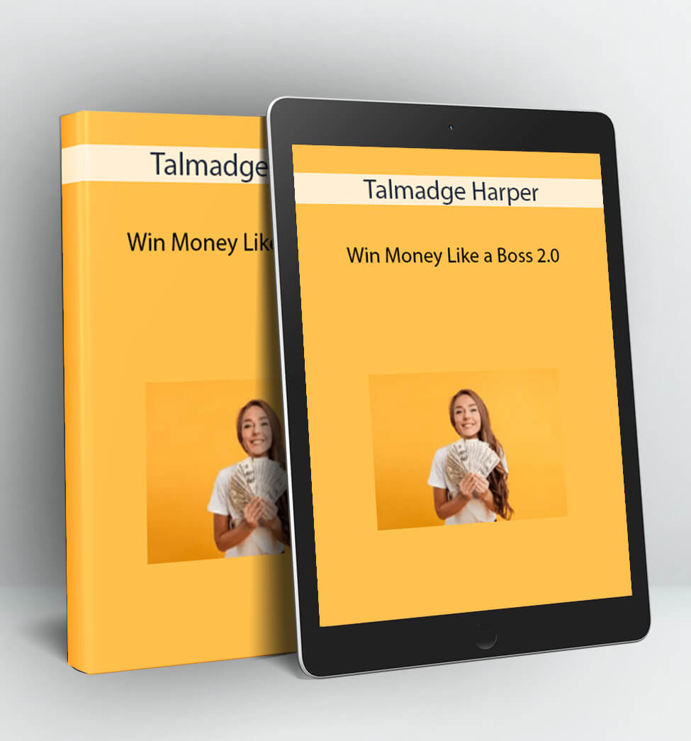 Win Money Like A Boss 2.0 - Talmadge Harper