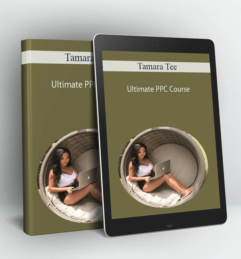 Ultimate PPC Course - Tamara Tee