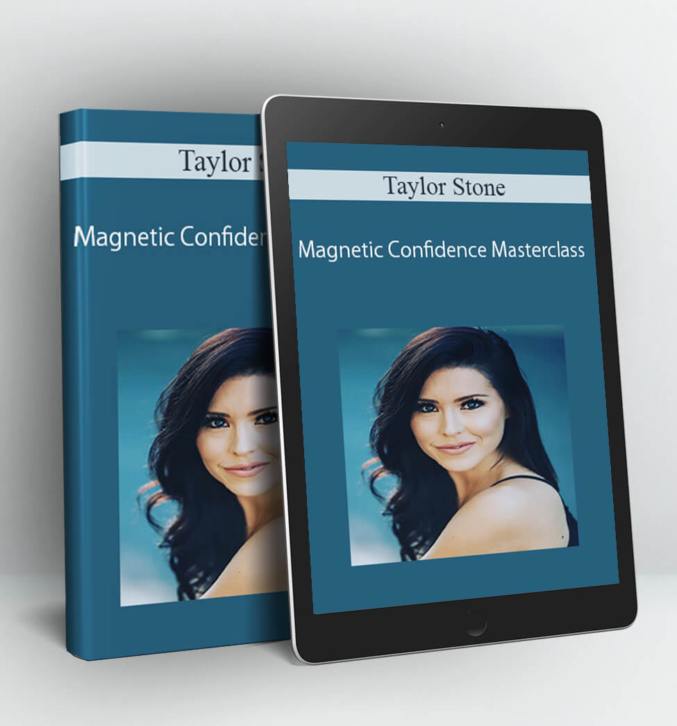 Magnetic Confidence Masterclass - Taylor Stone