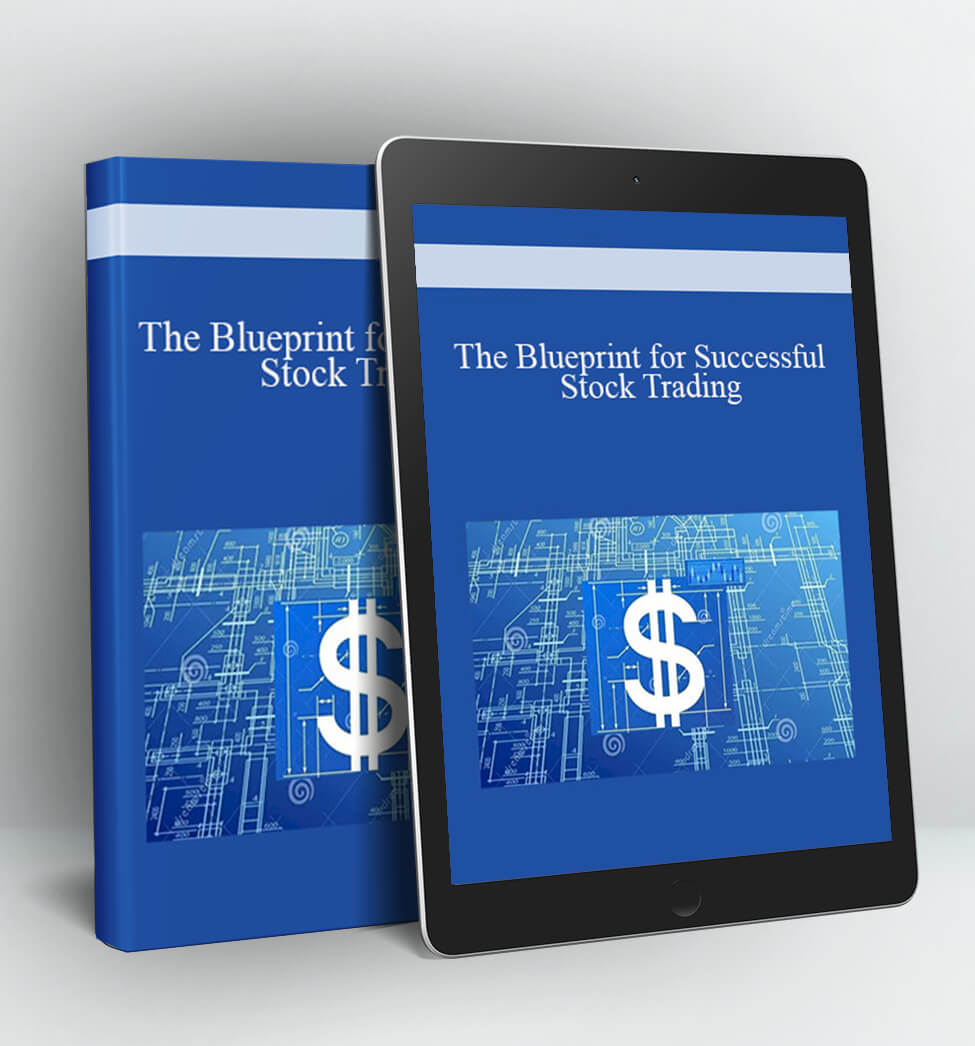 The Blueprint for Successful Stock Trading