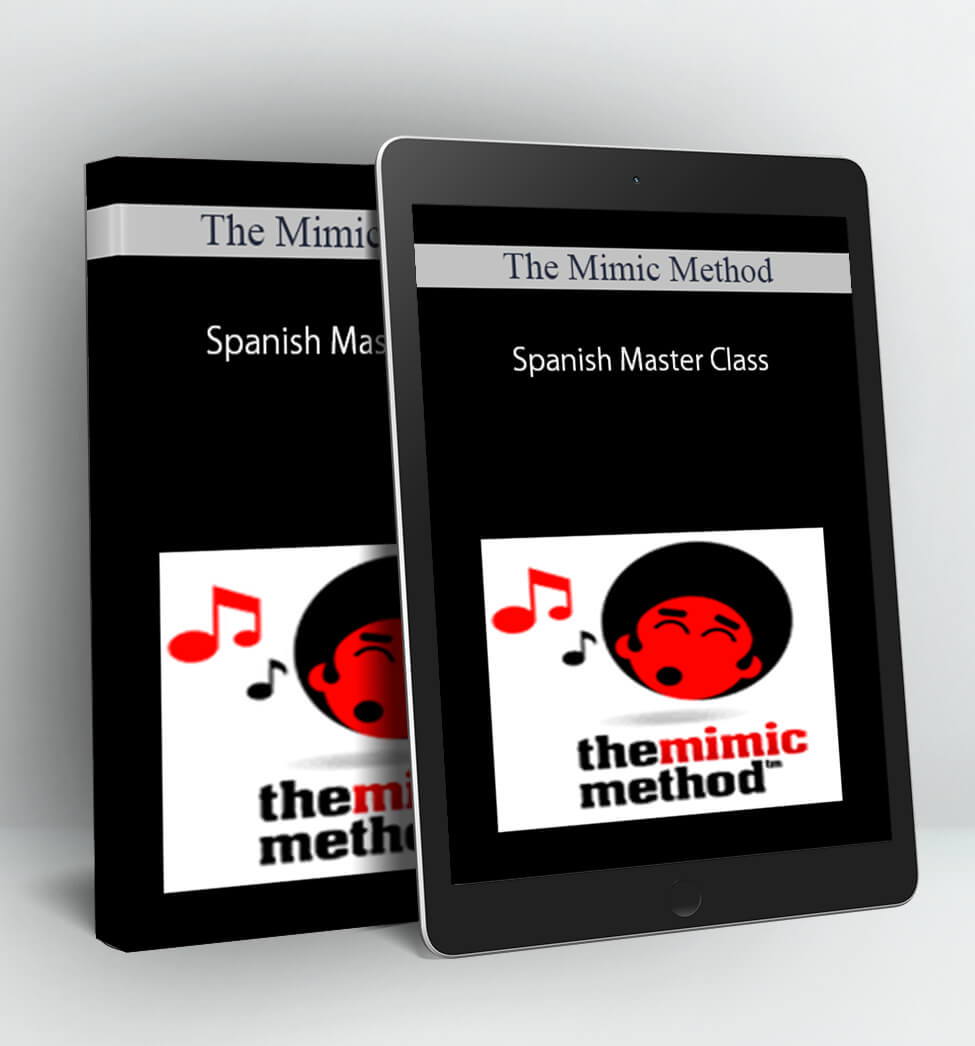 The Mimic Method - Spanish Master Class