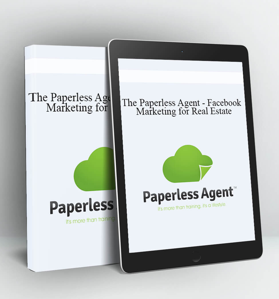 Facebook Marketing for Real Estate - The Paperless Agent