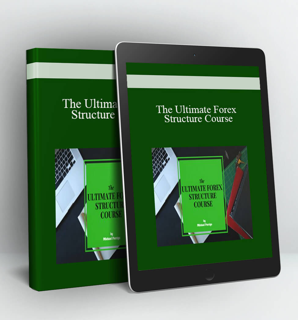 The Ultimate Forex Structure Course (Full 2019)