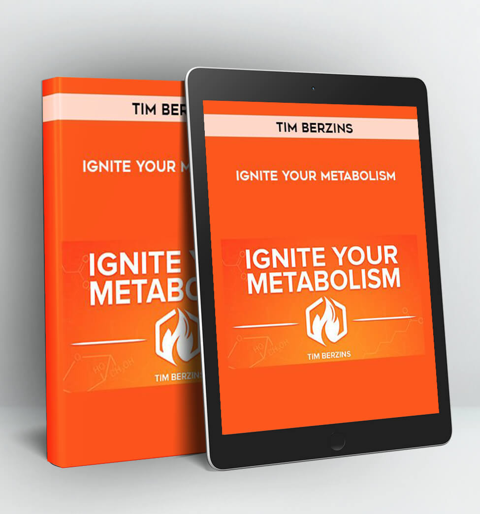 Ignite Your Metabolism: How To Naturally Boost Your Metabolism For Excep - Tim Berzins