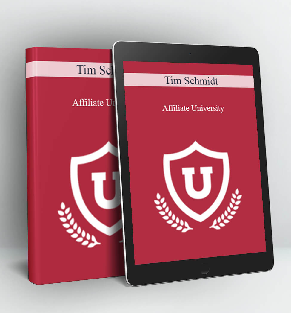 Affiliate University - Tim Schmidt