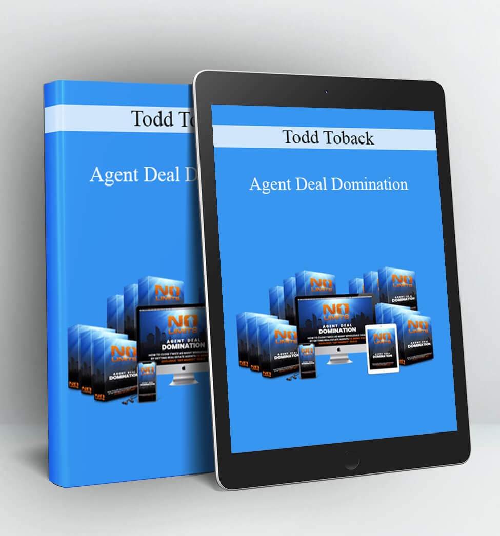 Agent Deal Domination - Todd Toback