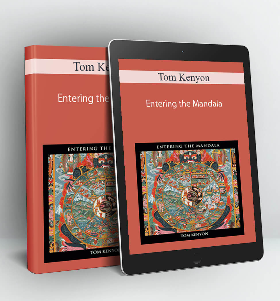 Entering the Mandala - Tom Kenyon