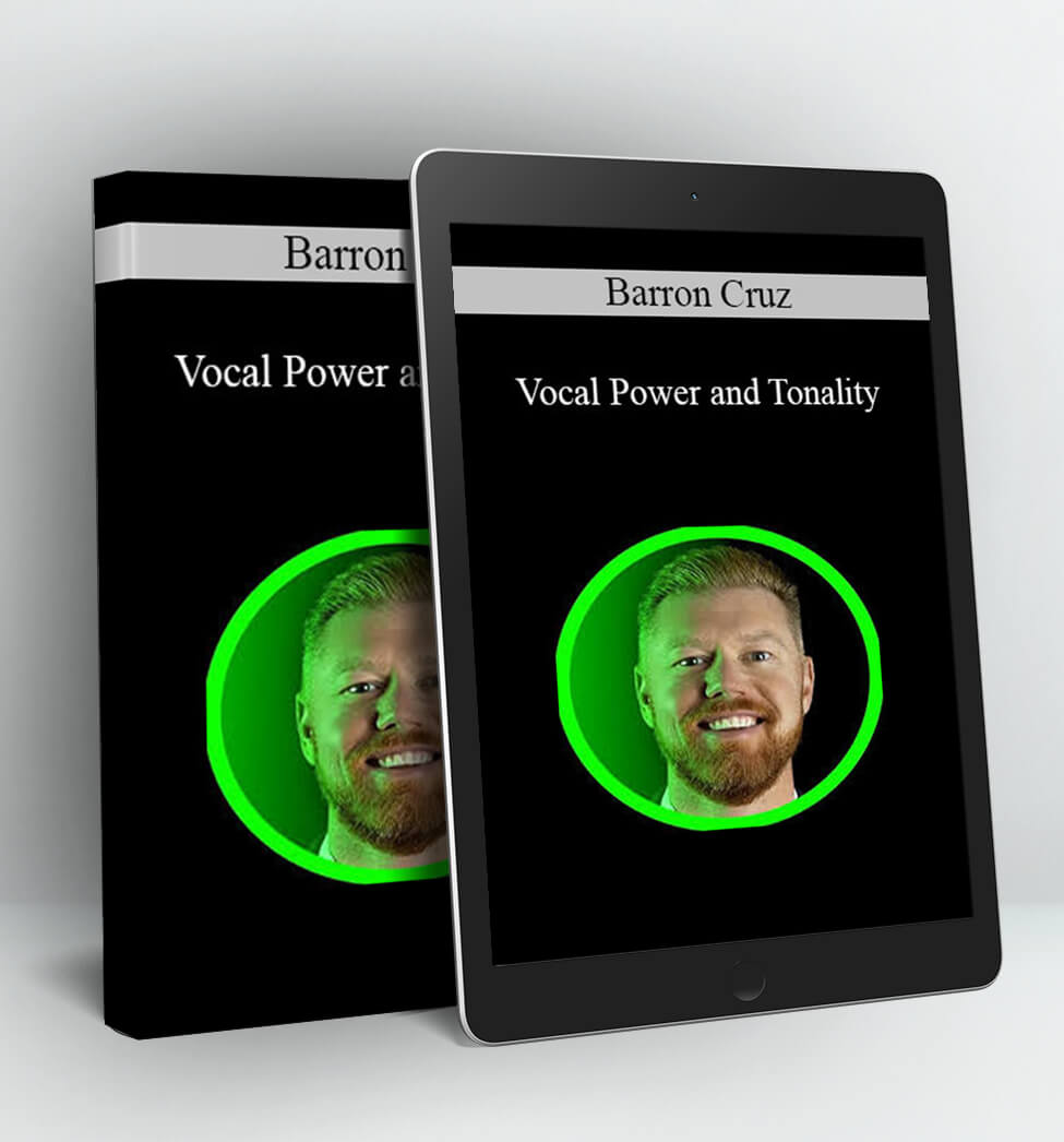 Vocal Power and Tonality - Barron Cruz