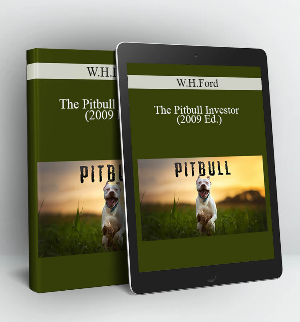 The Pitbull Investor - W.H.Ford