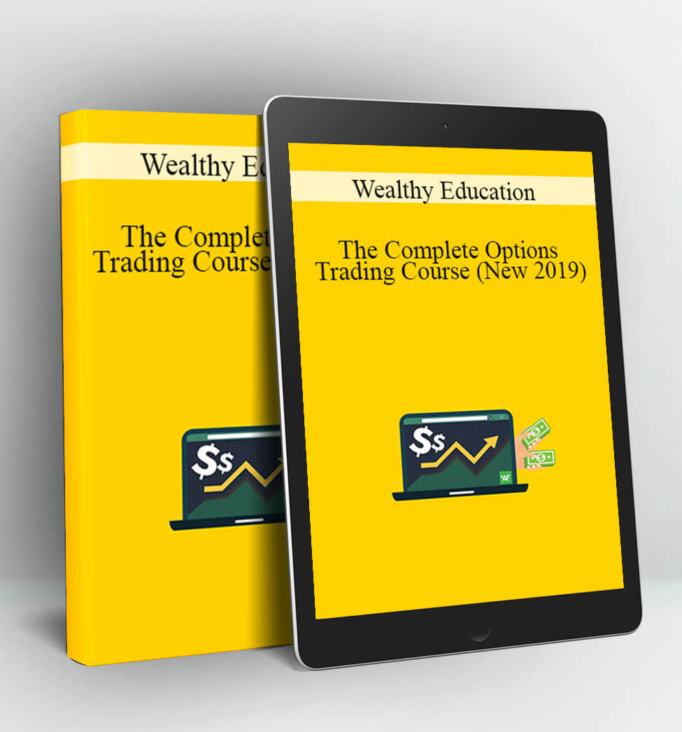 The Complete Options Trading Course (New 2019) - Wealthy Education