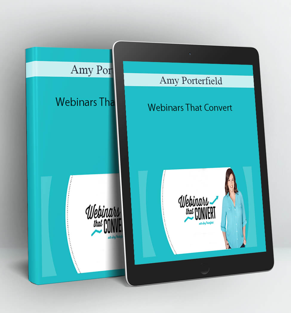 Webinars That Convert - Amy Porterfield