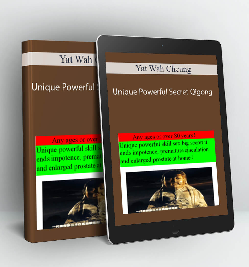 Unique Powerful Secret Qigong - Yat Wah Cheung