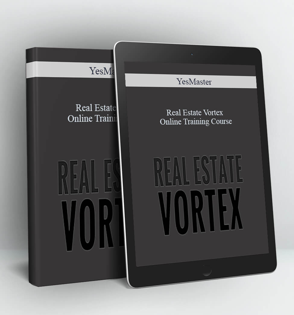 Real Estate Vortex Online Training Course - YesMaster