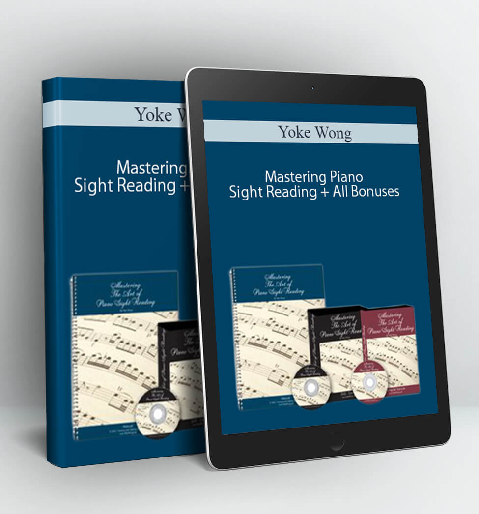 Mastering Piano Sight Reading + All Bonuses - Yoke Wong