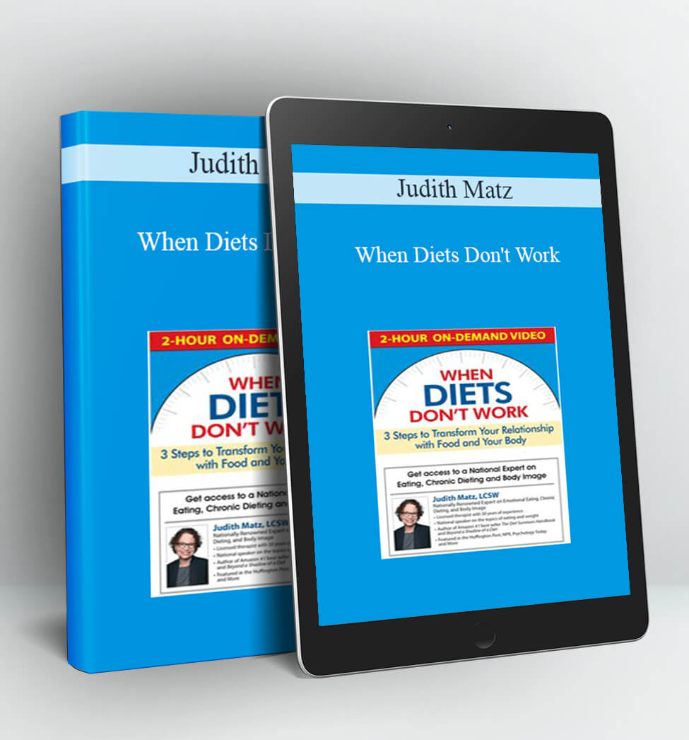 When Diets Don't Work - Judith Matz