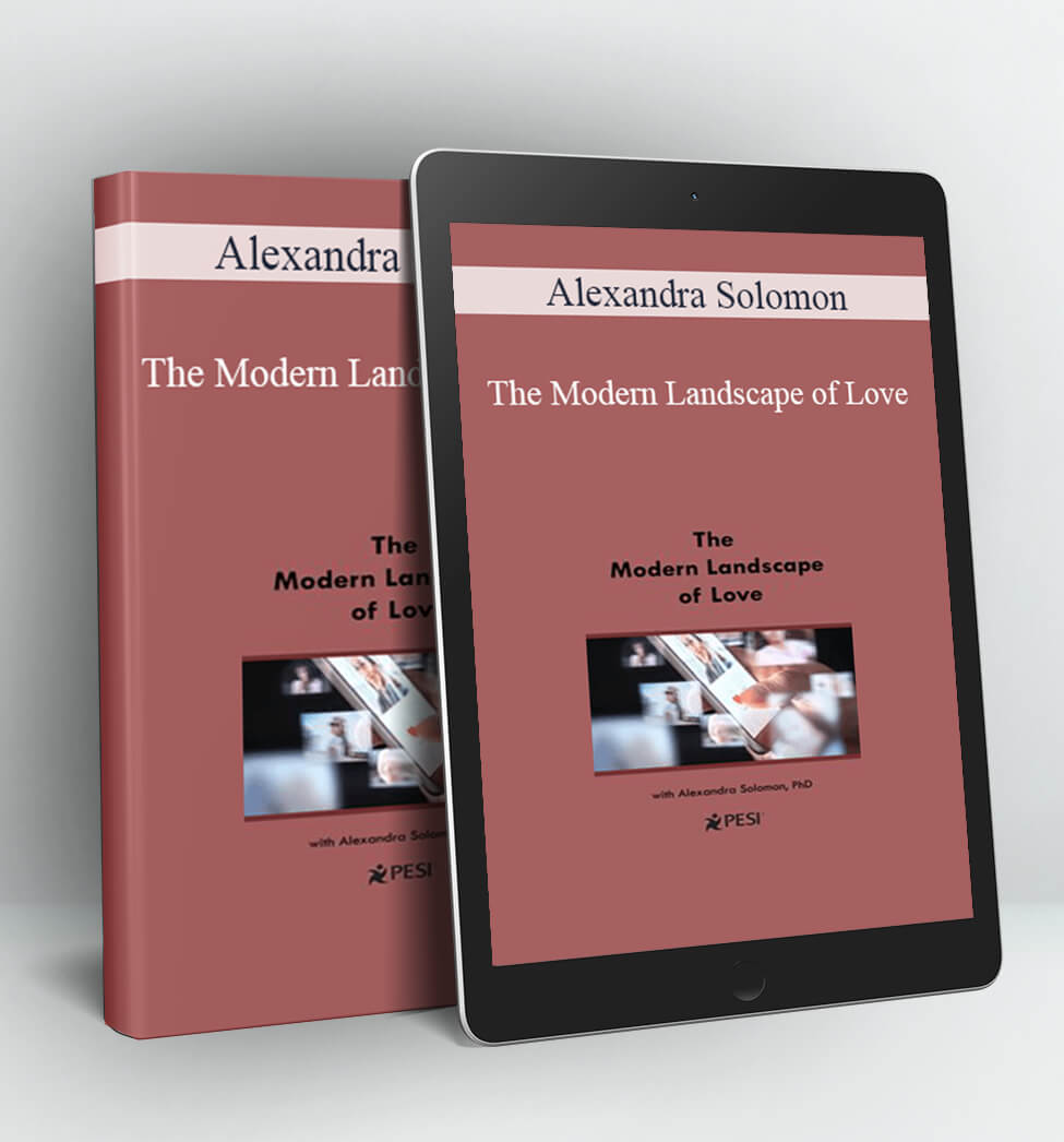 The Modern Landscape of Love - Alexandra Solomon