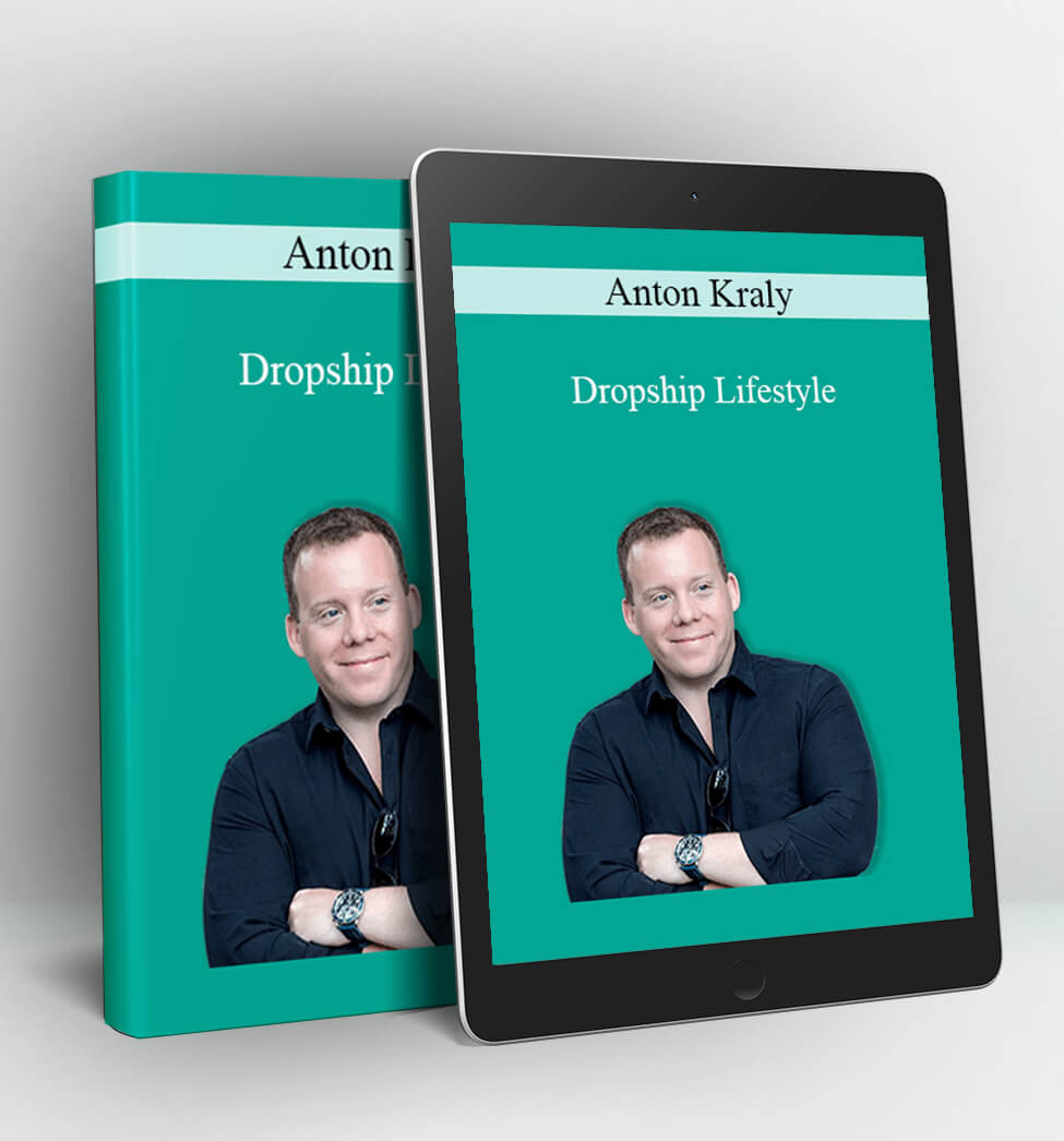 Dropship Lifestyle - Anton Kral