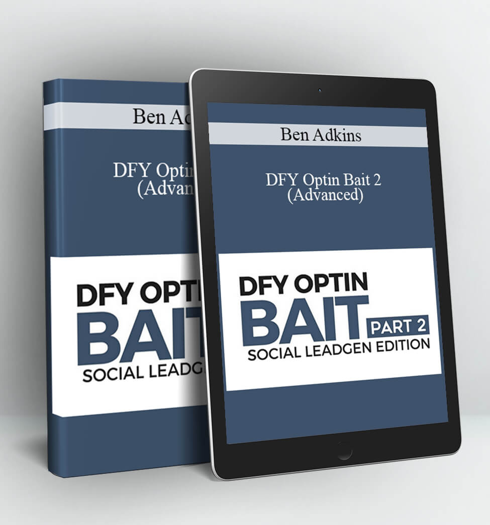 Ben Adkins - DFY Optin Bait 2 (Advanced)