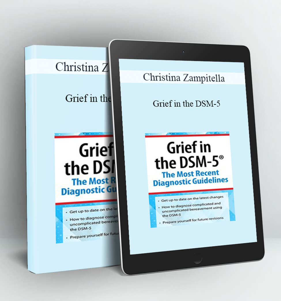 Grief in the DSM-5 - Christina Zampitella