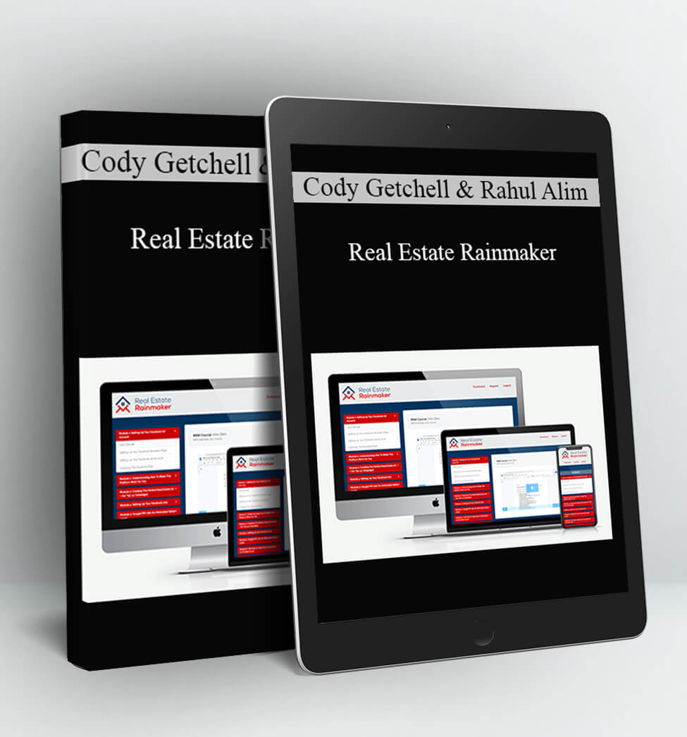 Real Estate Rainmaker - Cody Getchell & Rahul Alim