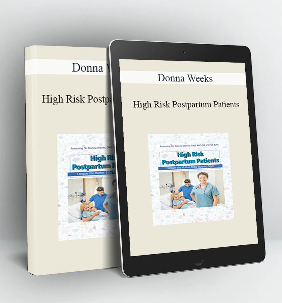 High Risk Postpartum Patients - Donna Weeks