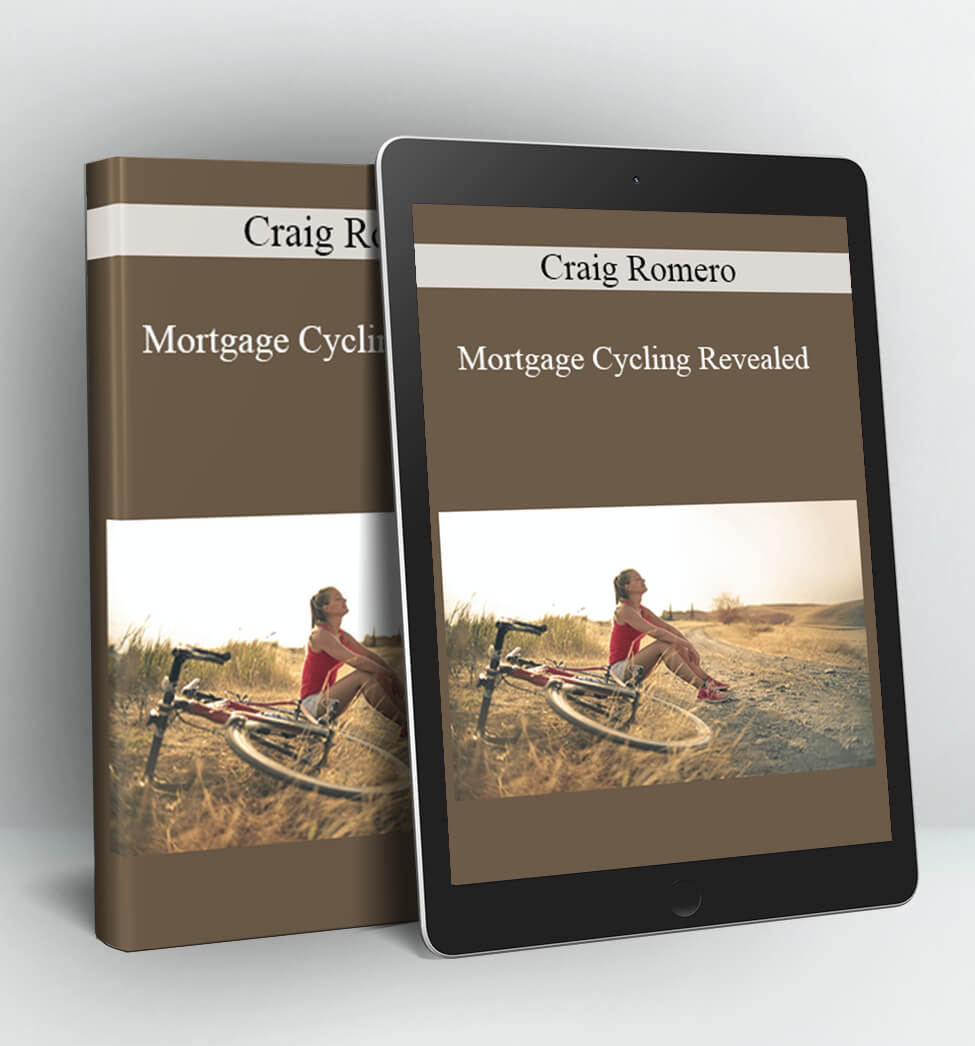 Mortgage Cycling Revealed - Craig Romero