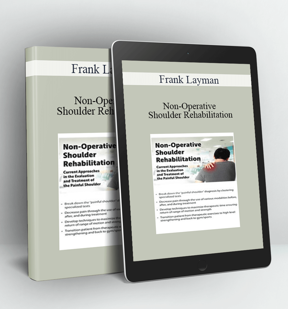 Non-Operative Shoulder Rehabilitation - Frank Layman