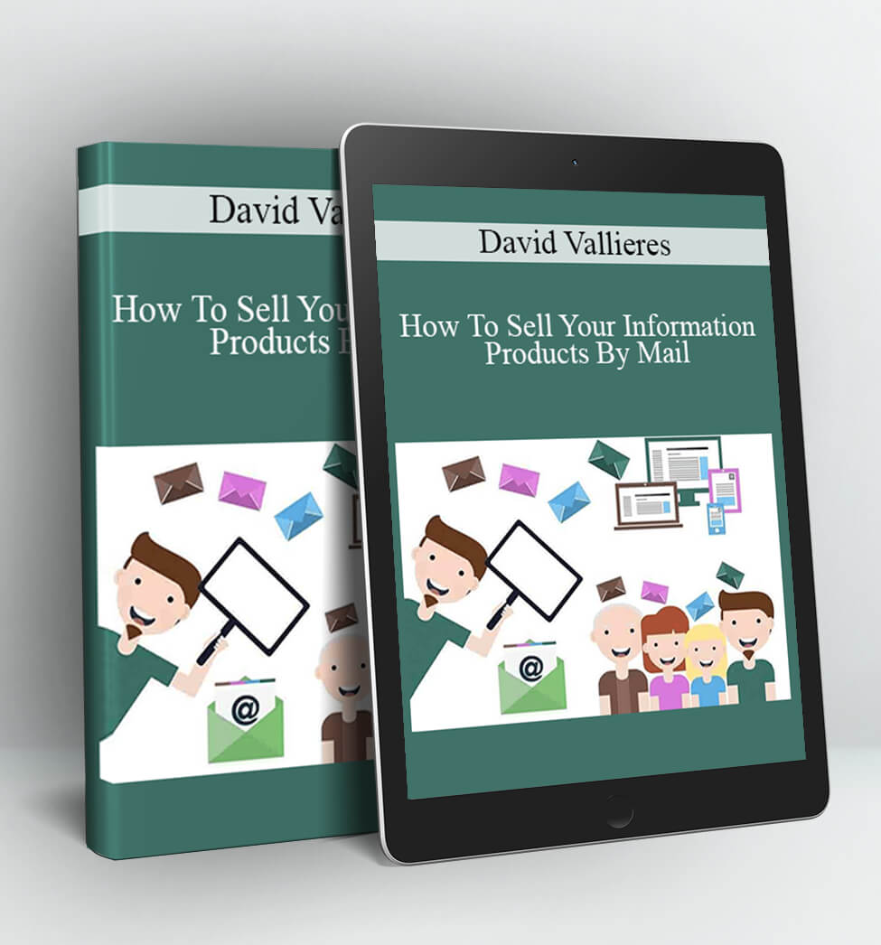 How To Sell Your Information Products By Mail - David Vallieres