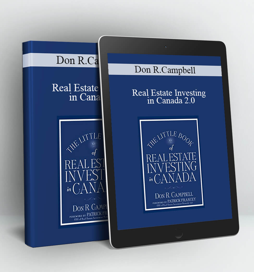 Real Estate Investing in Canada 2.0: Creating Wealth with the ACRE System - Don R.Campbell